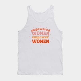 Empowered women empower women Tank Top